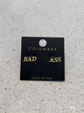Gold Dipped Bad A** Stud Earrings