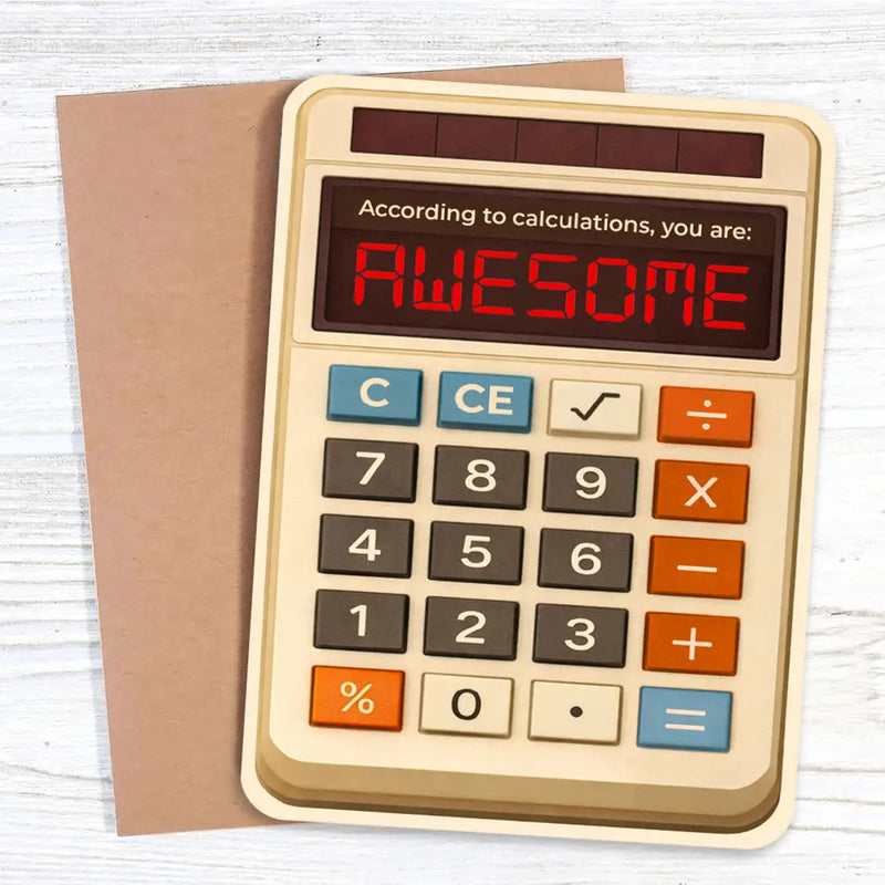 According To Calculations, You Are Awesome - Funny Greeting
